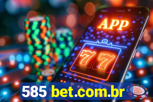 585 bet.com.br